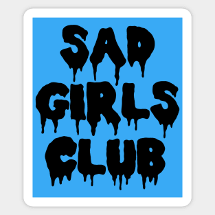 Sad Girls Club in Black Sticker